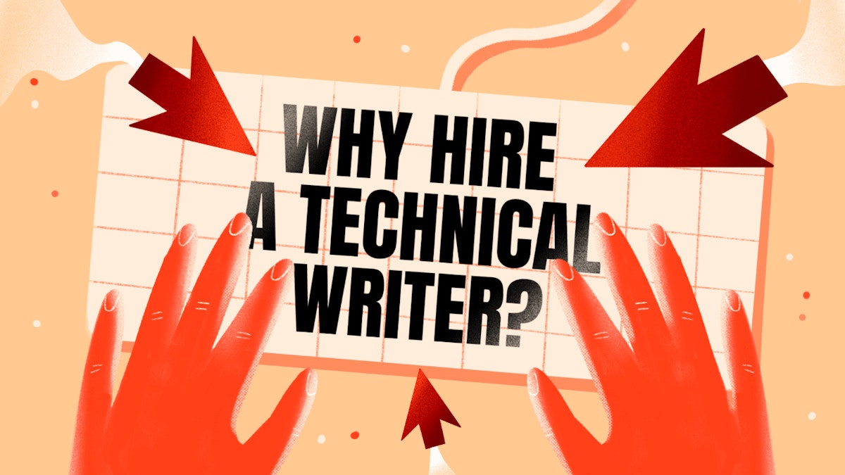 featured image - Why You Should Hire a Technical Writer