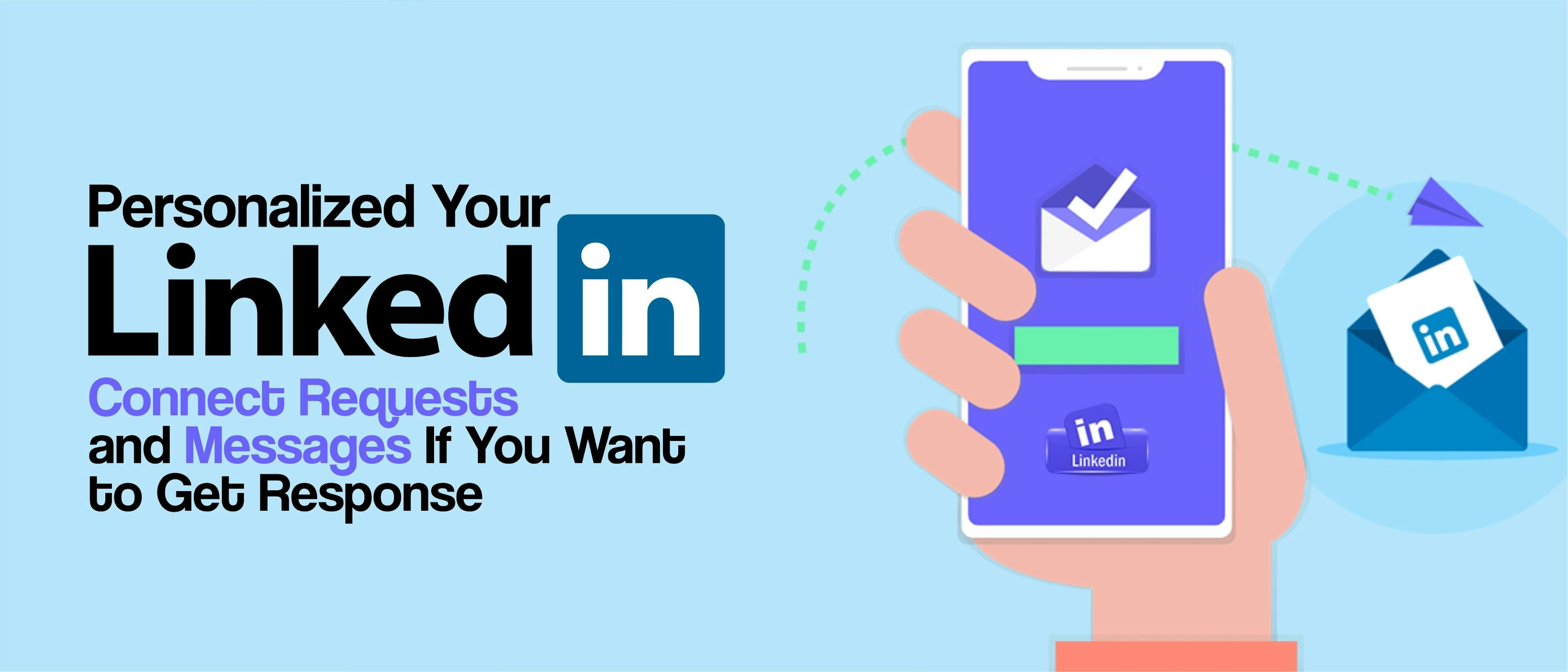 featured image - Why You NEED to Personalize Your LinkedIn Connection Requests and Messages