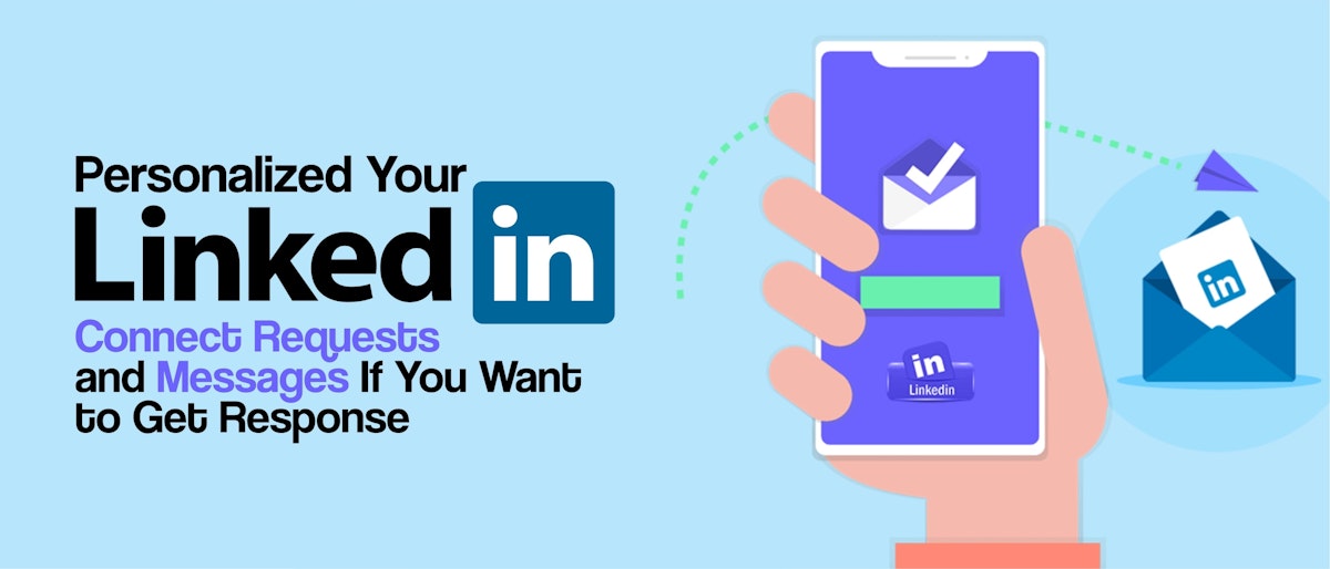 featured image - Why You NEED to Personalize Your LinkedIn Connection Requests and Messages