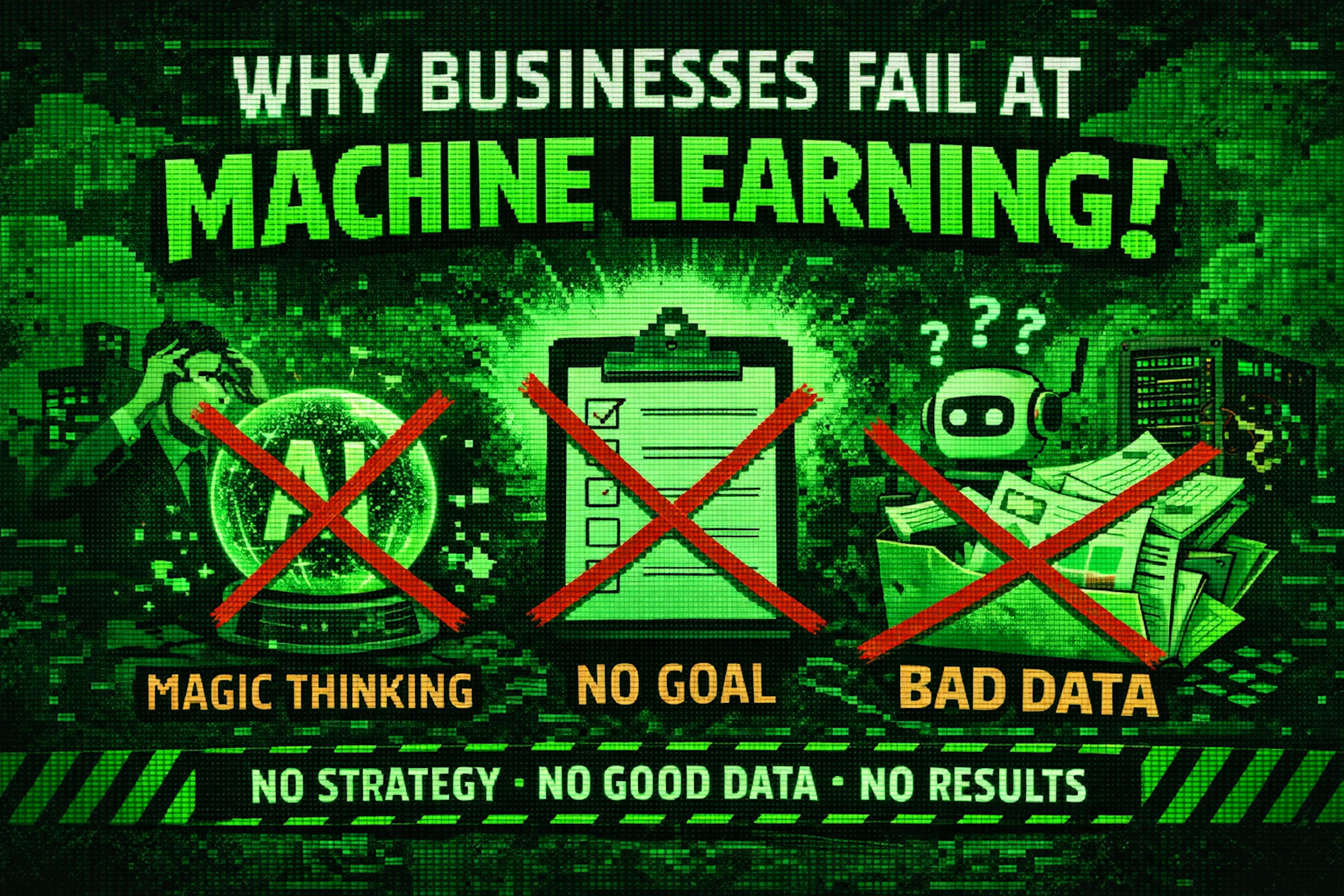 featured image - Why businesses fail at machine learning