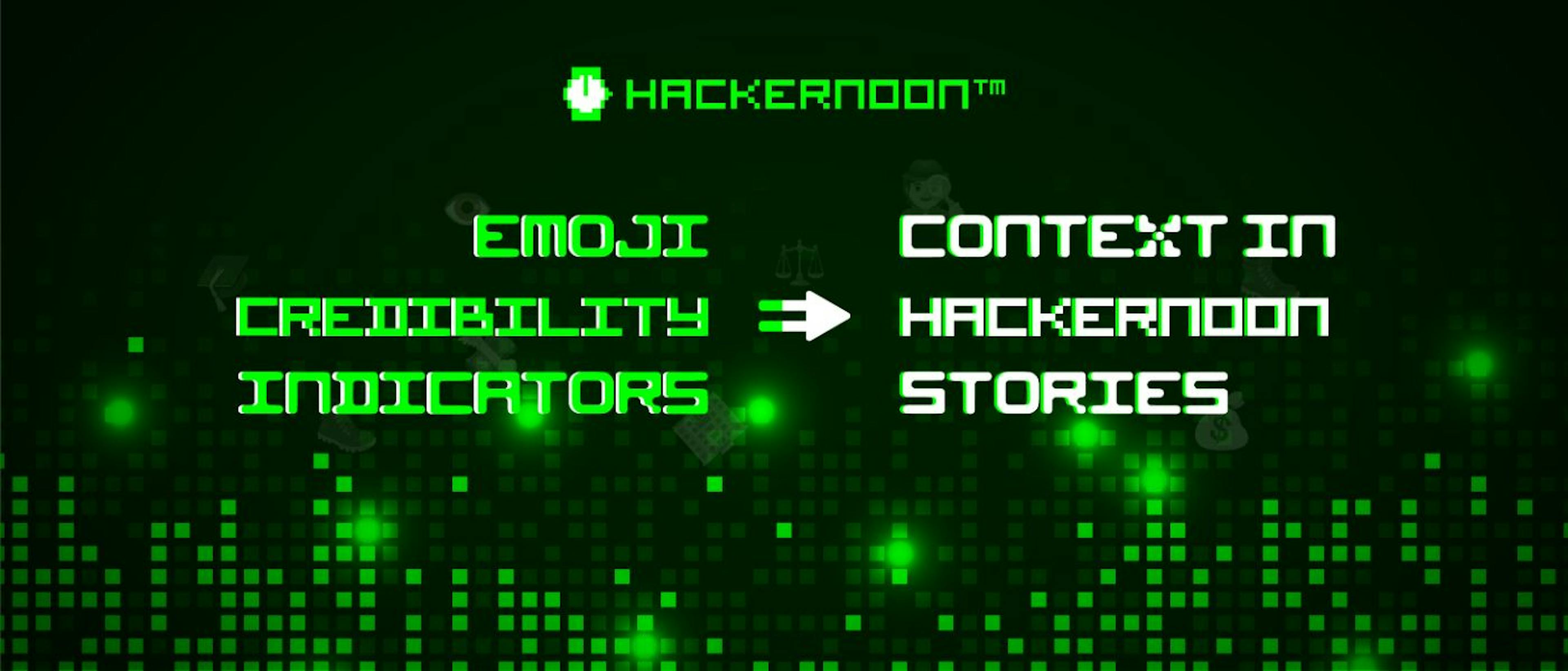 featured image - Cách các chỉ báo độ tin cậy của biểu tượng cảm xúc thêm bối cảnh vào câu chuyện của HackerNoon