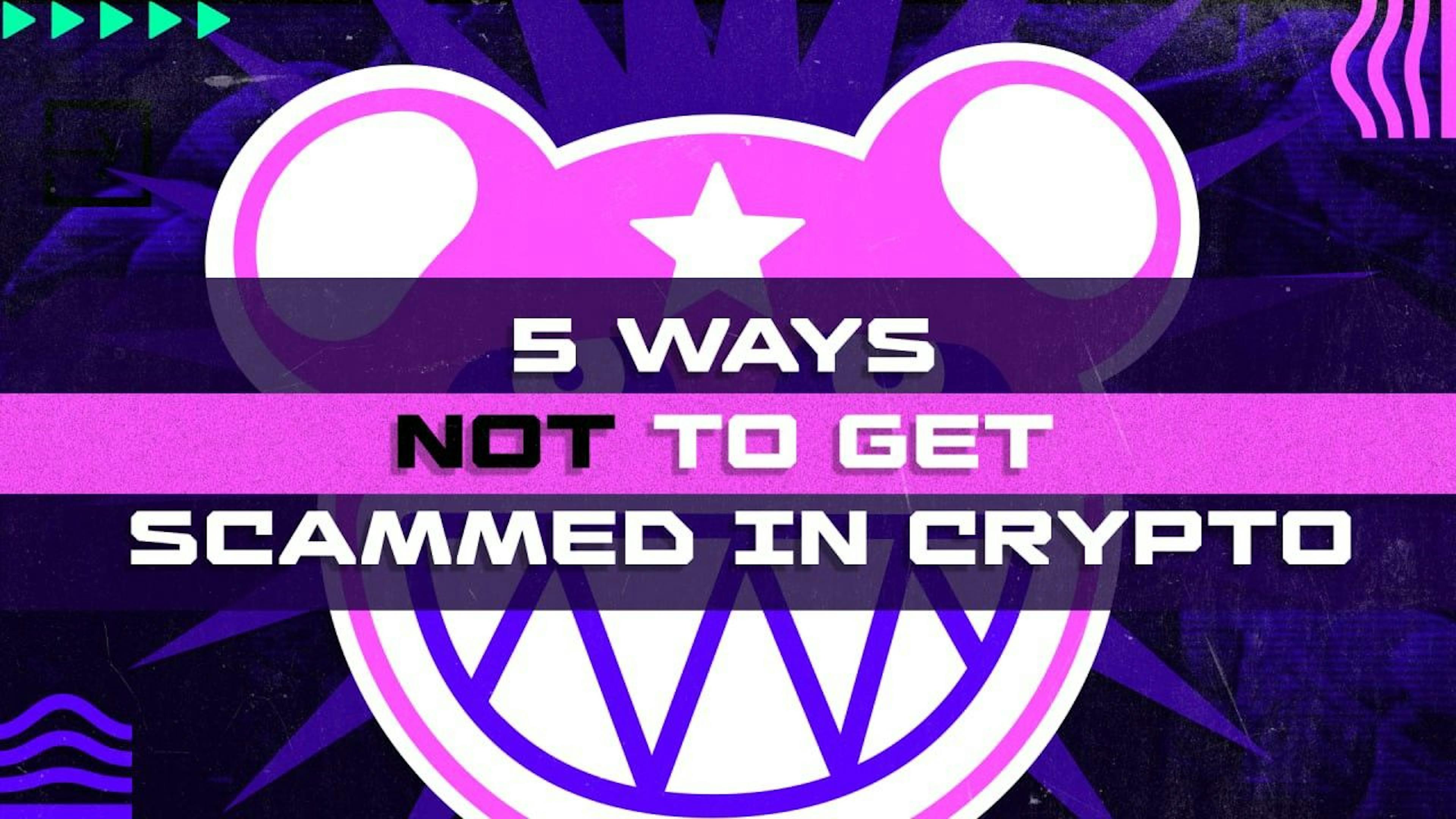 featured image - 5 Ways to Protect Yourself From Getting Scammed in the Crypto World