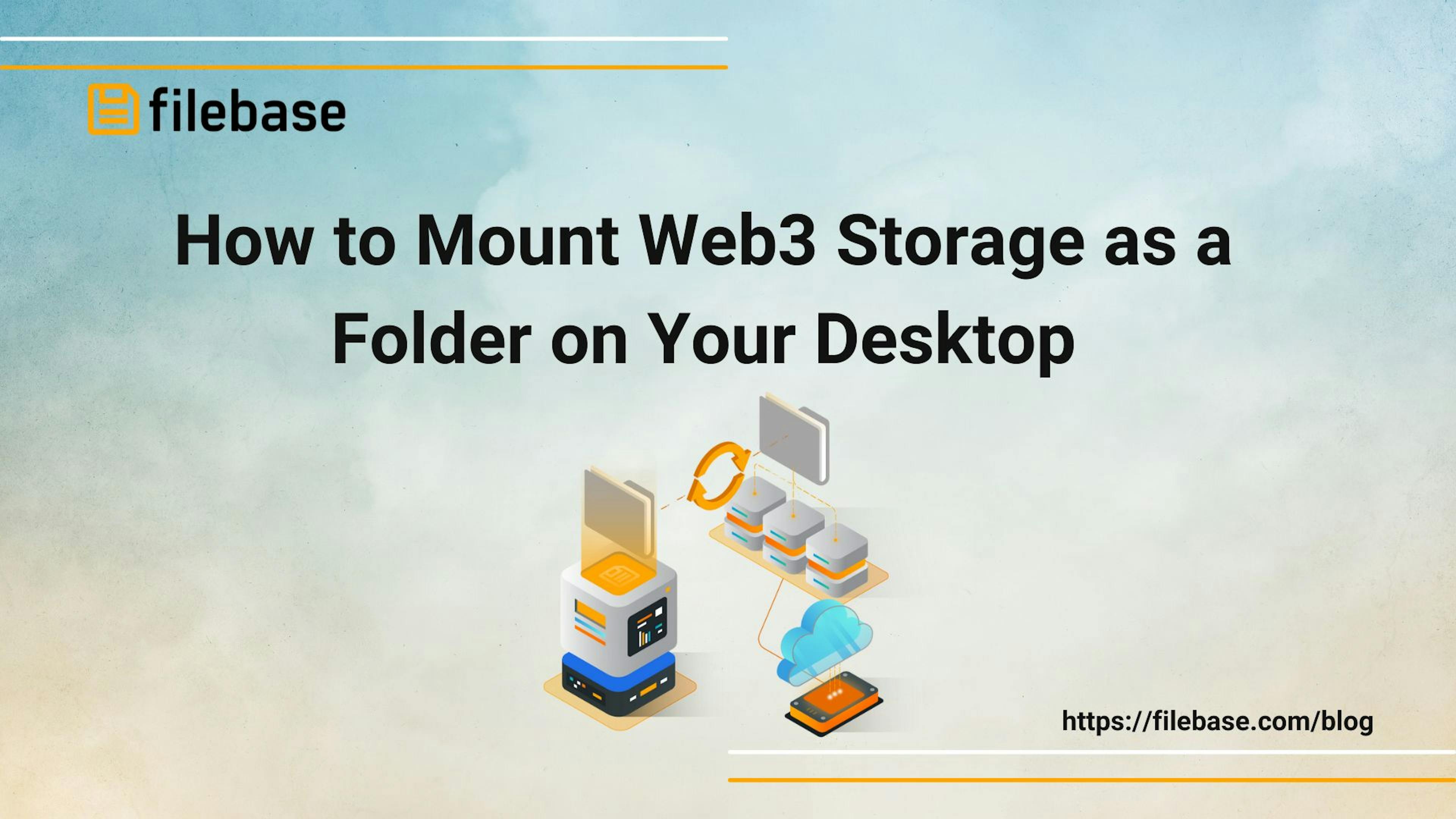 /how-to-mount-web3-storage-as-a-folder-on-your-desktop feature image