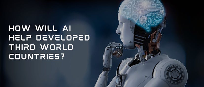 /how-will-ai-help-developed-third-world-countries feature image