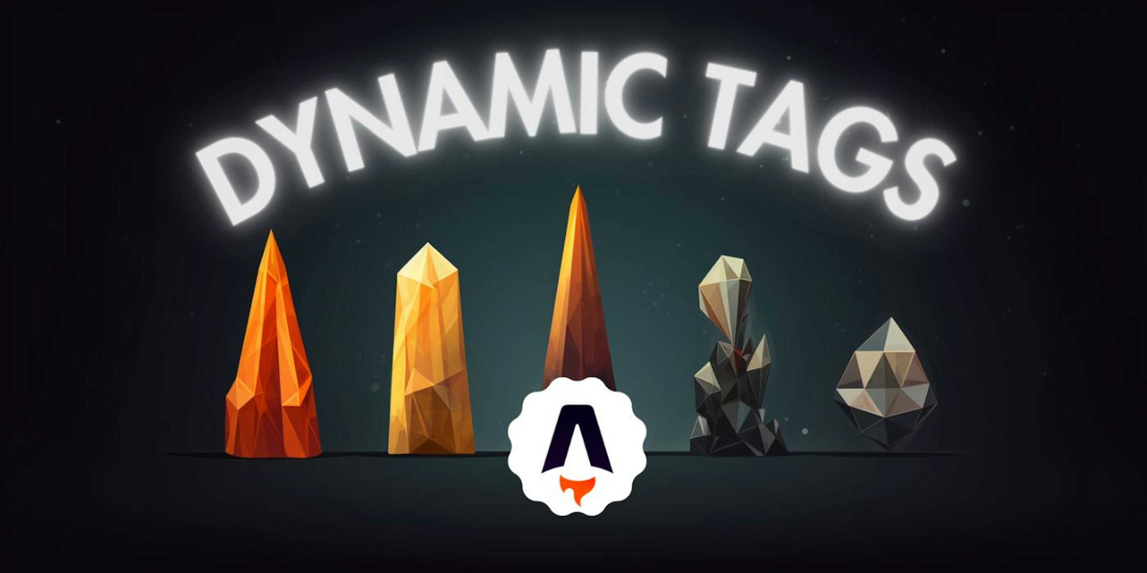 featured image - Implementing Dynamic Tags in Astro