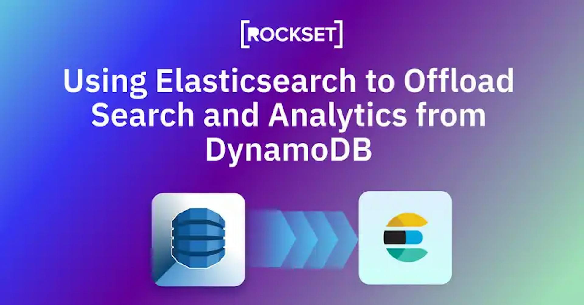 featured image - Usando Elasticsearch para descarregar pesquisas e análises do DynamoDB: prós e contras