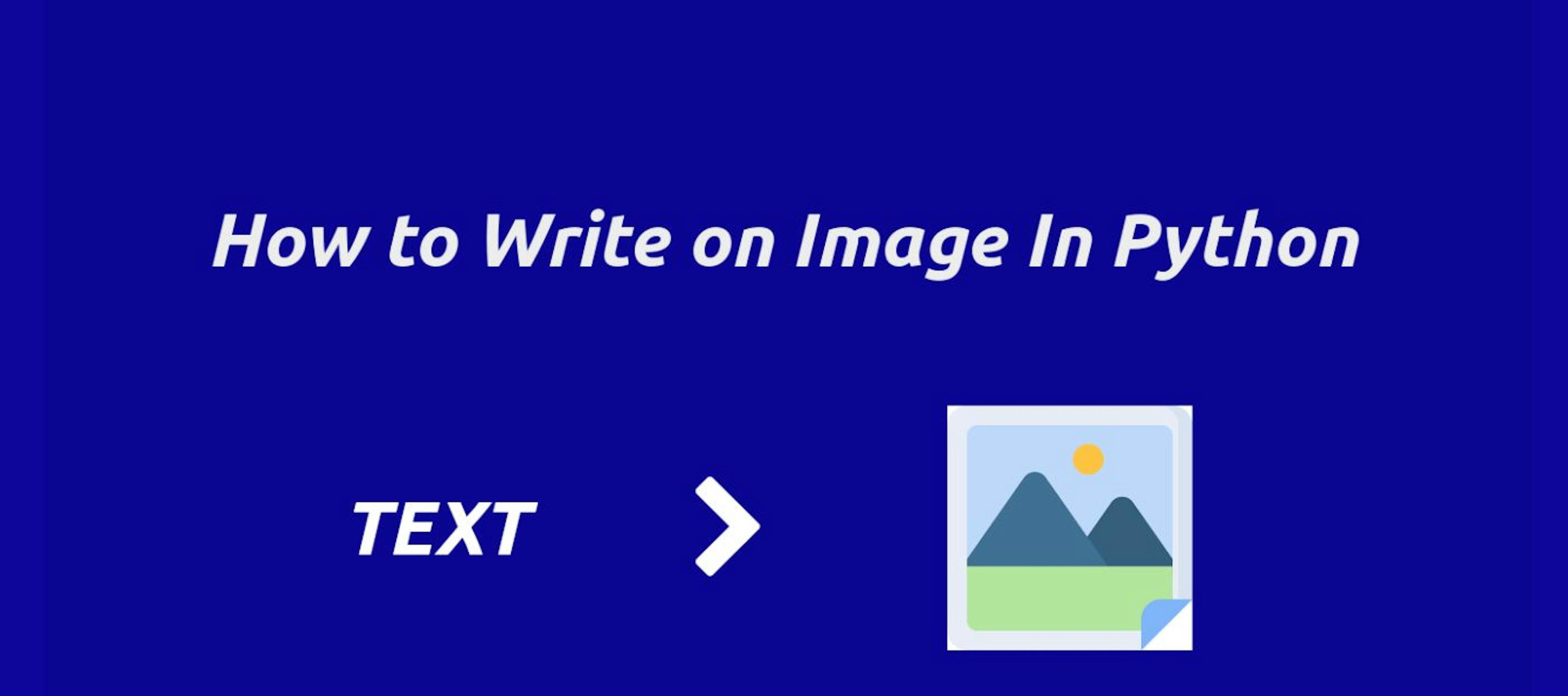 featured image - How to Write on an Image in Python