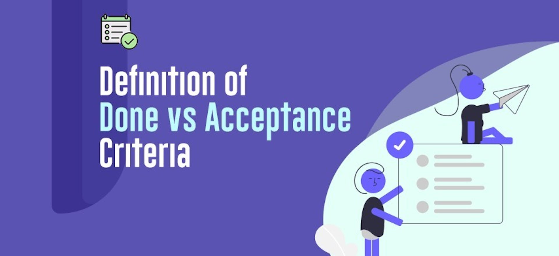 Acceptance Criteria vs Definition of Done