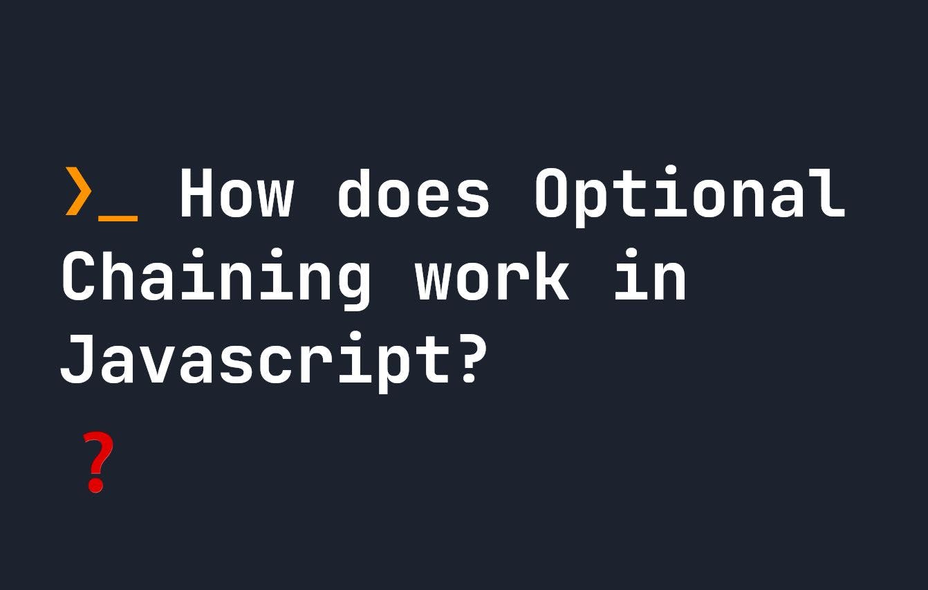 featured image - How Optional Chaining Can Save You From Unexpected Errors in Javascript