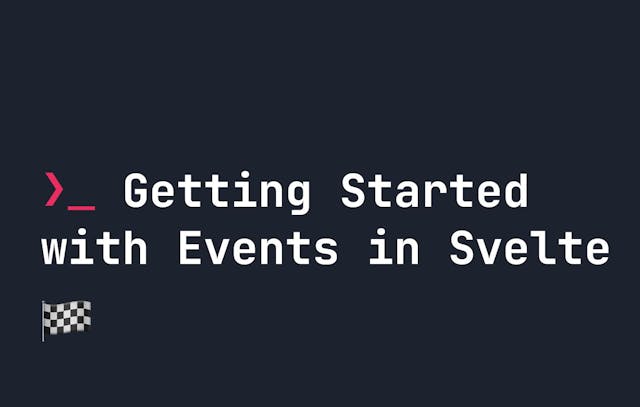/a-basic-introduction-to-event-handling-in-svelte-for-beginners feature image