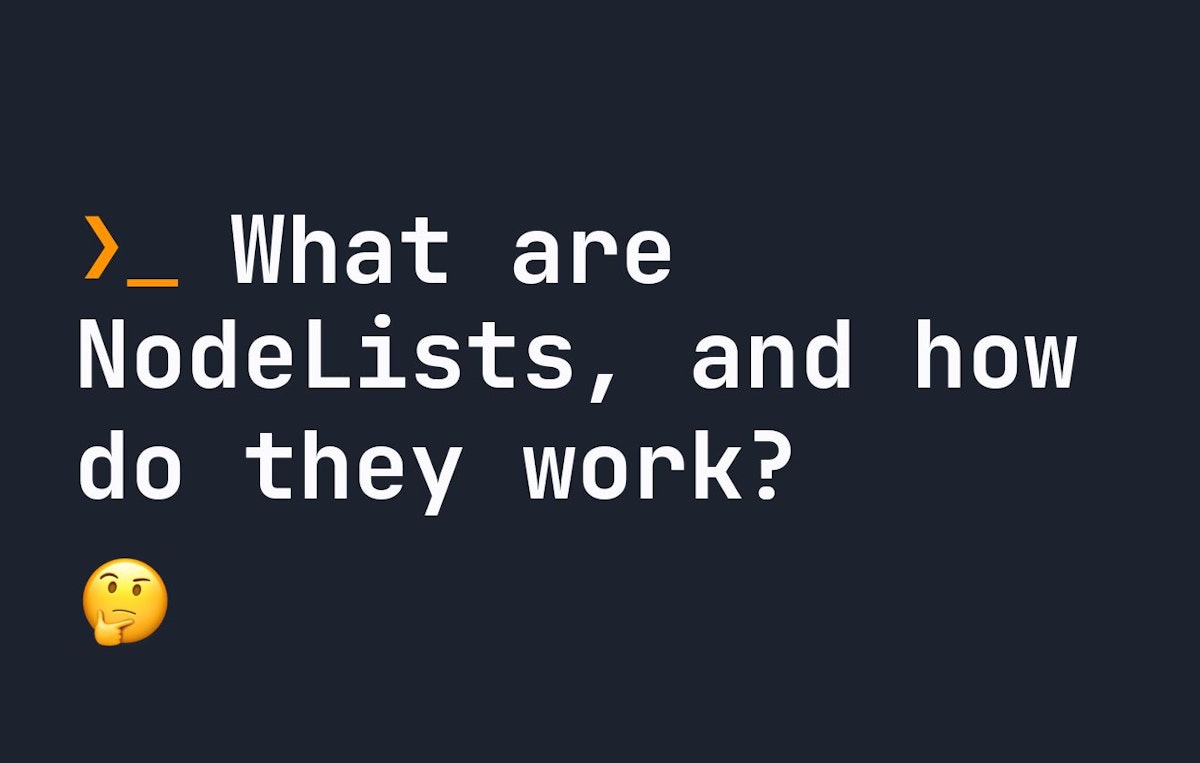 featured image - A Quick Look at NodeLists and How They Work