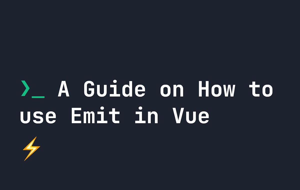featured image - Learn How to Emit Custom Events in Vue With $emit