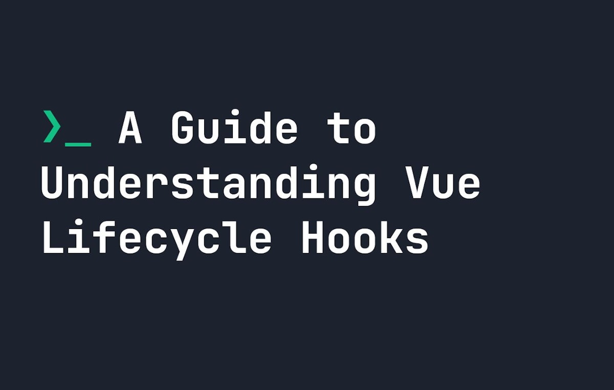 featured image - Vue Lifecycle Hooks Explained