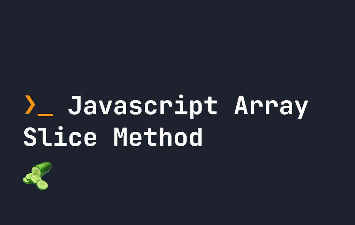 featured image - Understanding Javascript's Array Slice Method