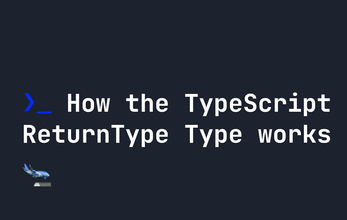 featured image - Get the Return Type of a Function in Typescript Using ReturnType
