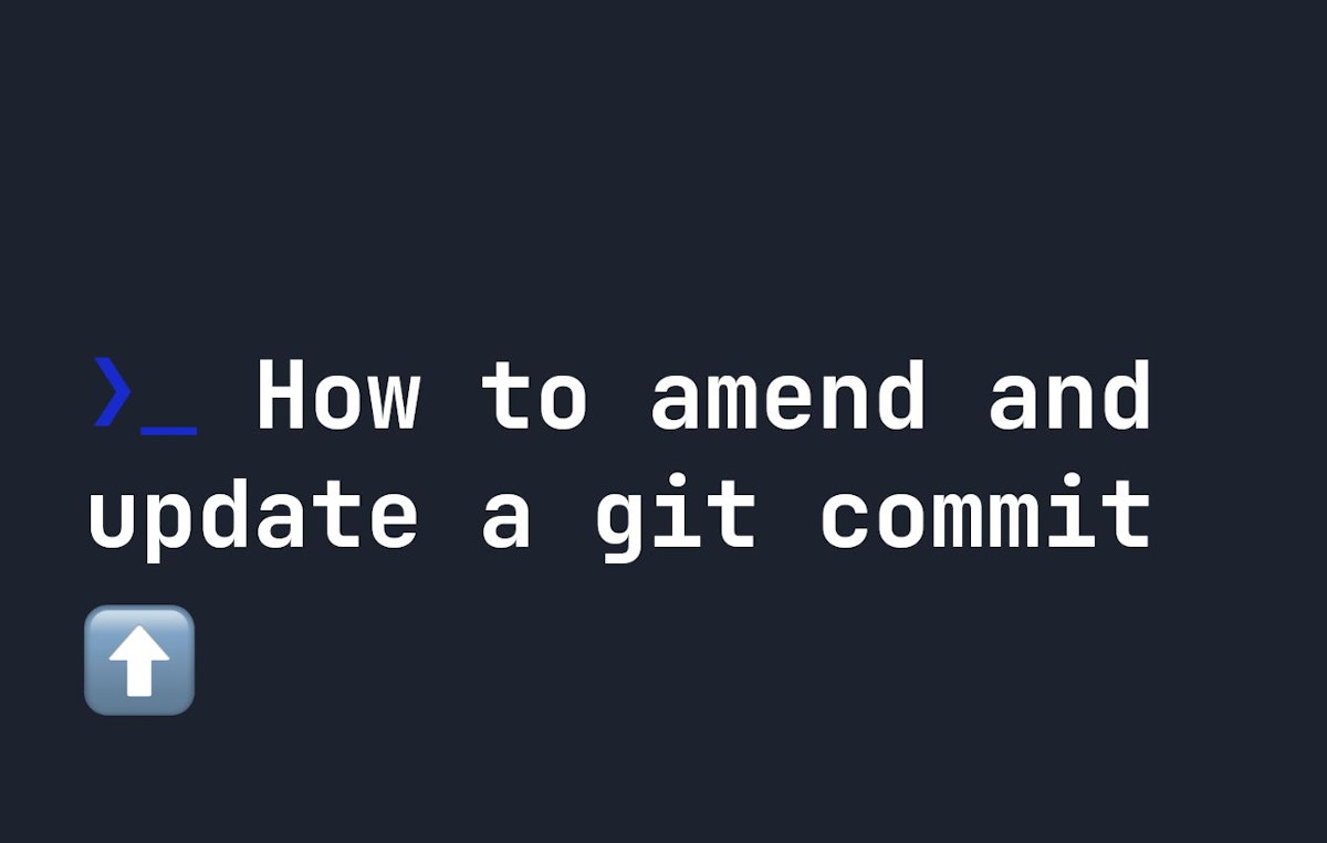 featured image - Amending and Updating a Git Commit