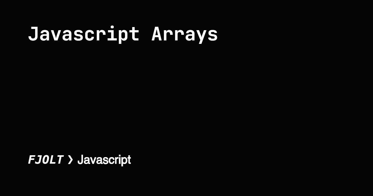 Обзор массивов в Javascript
