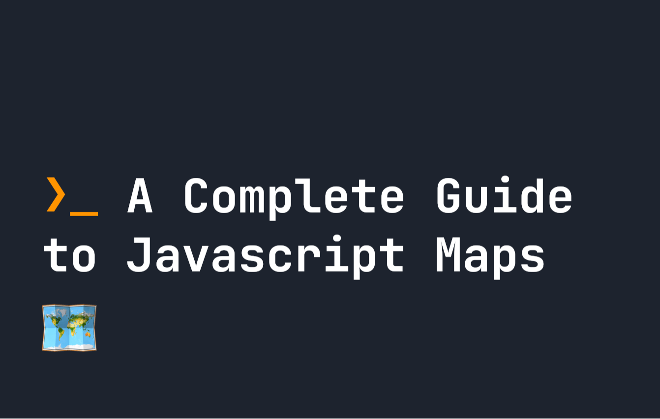 /javascript-maps-everything-you-need-to-know feature image