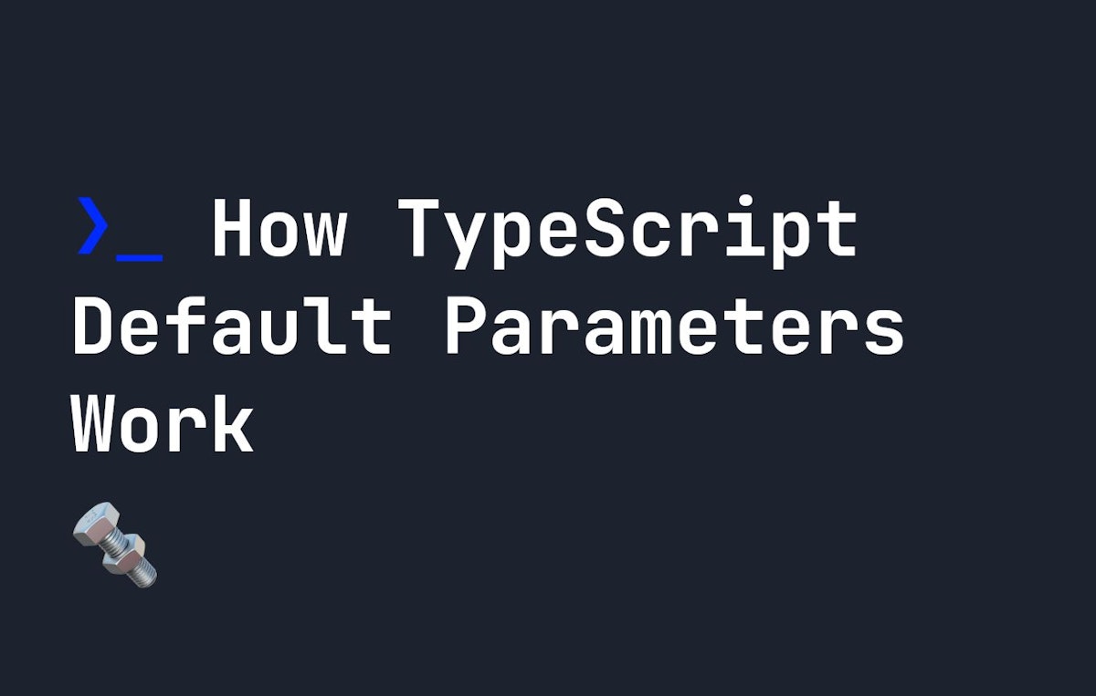featured image - How to Use Default Parameters in TypeScript