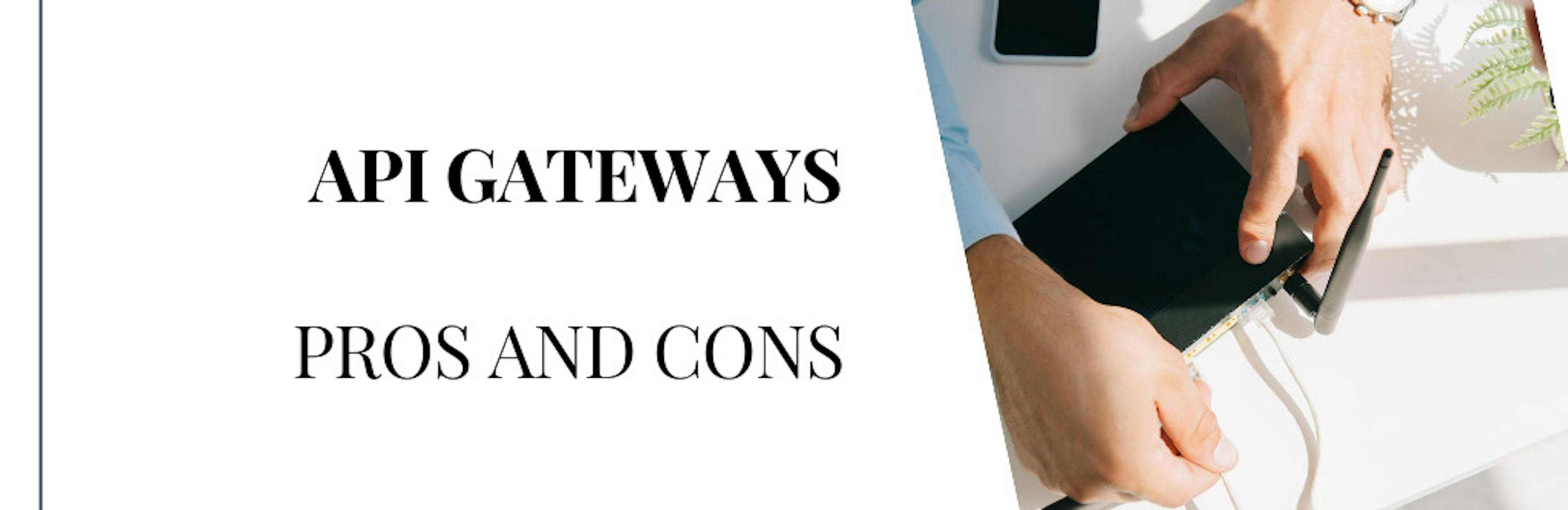 A Guide to API Gateways: Unveiling Advantages, Disadvantages, and Vendor Comparisons