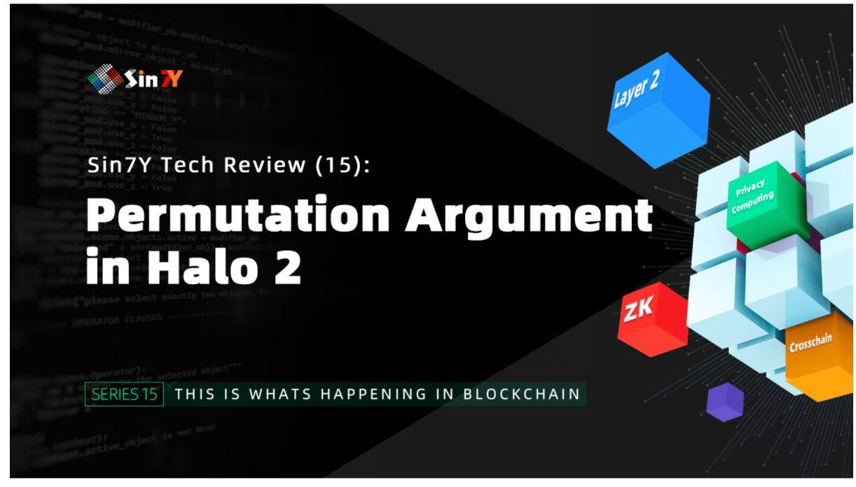 featured image - Permutation Argument in Halo 2: Sin7Y Tech Review (15)