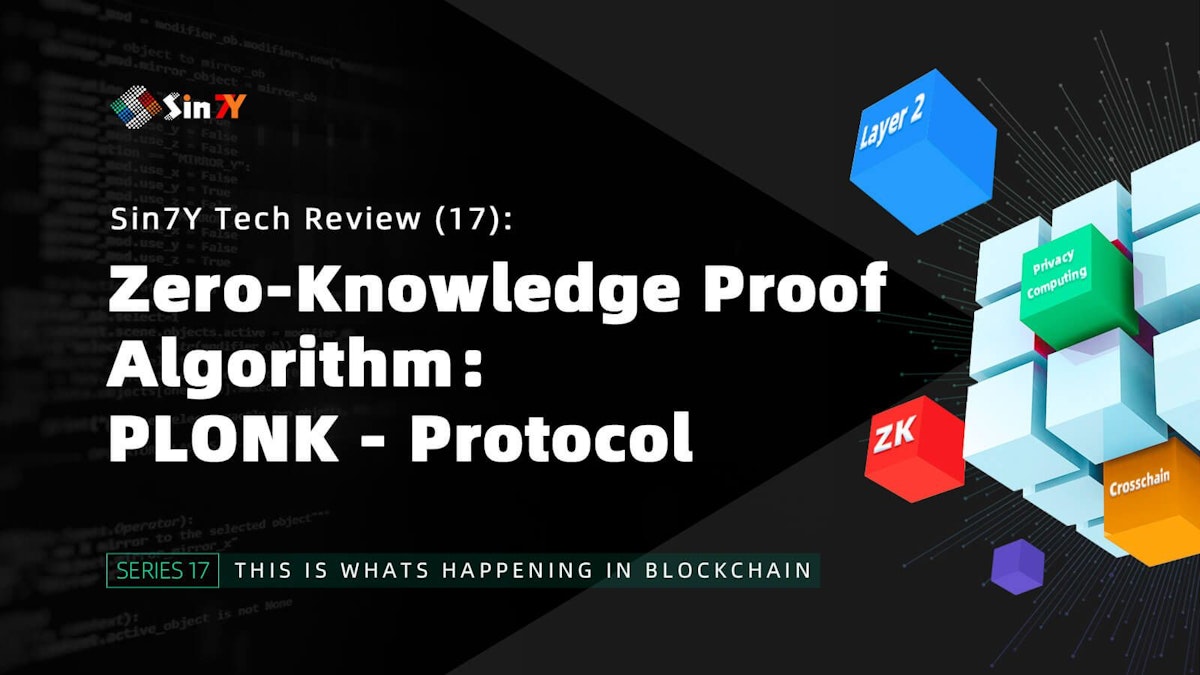 featured image - Zero-Knowledge Proof Algorithm, PLONK—Protocol: Sin7Y Tech Review (17)
