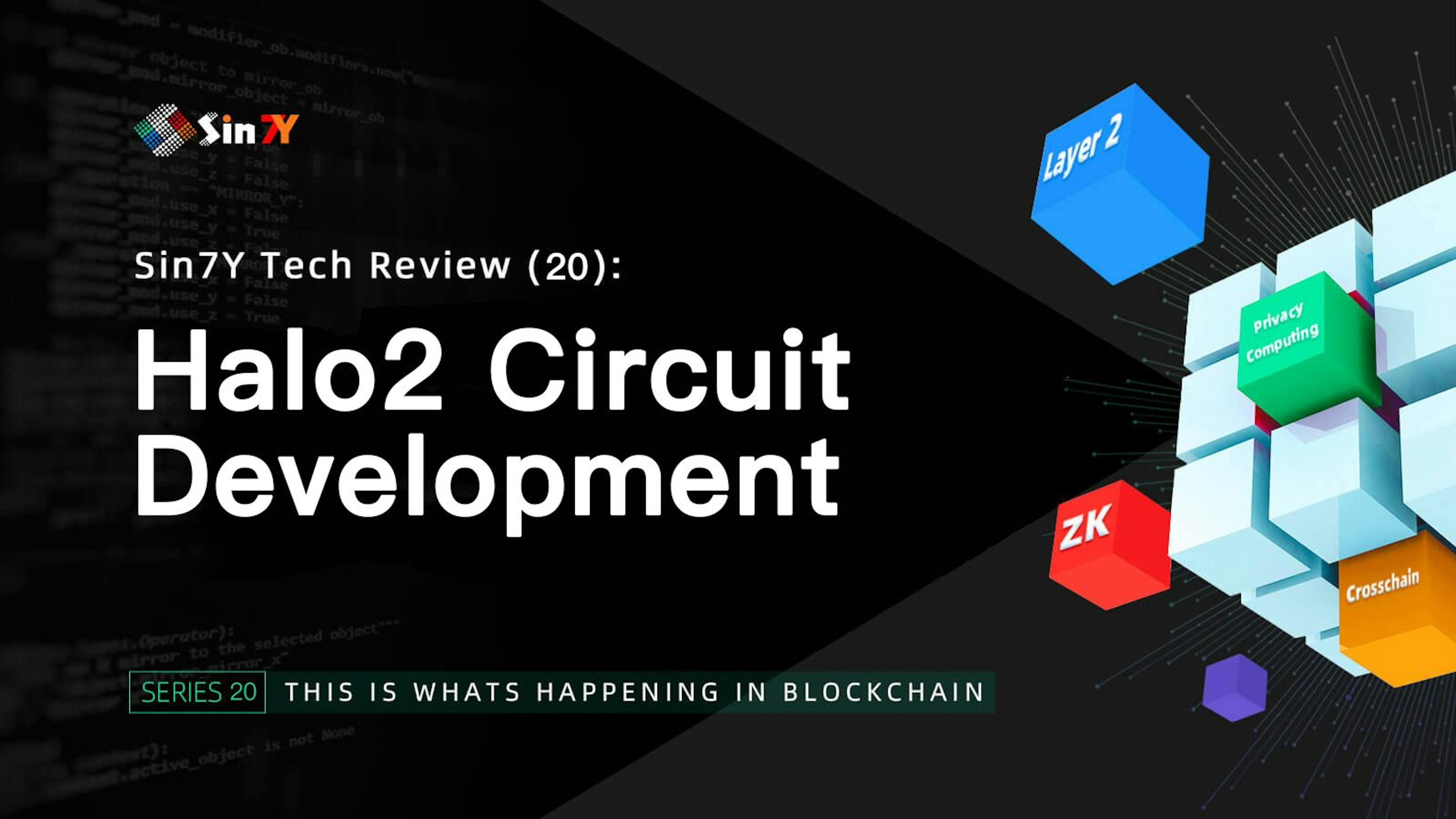 featured image - Halo2 Circuit Development: Sin7Y Tech Review (20)
