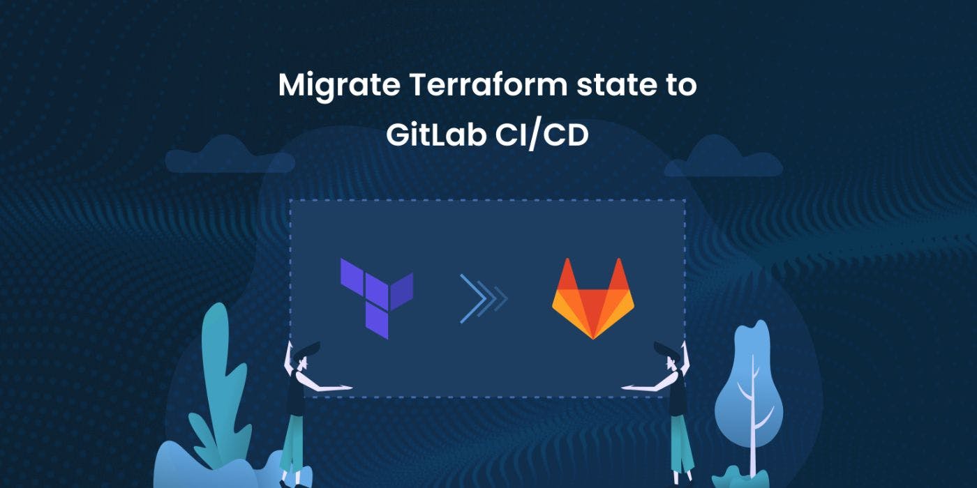 Удобное руководство по переносу состояния Terraform в GitLab CI/CD