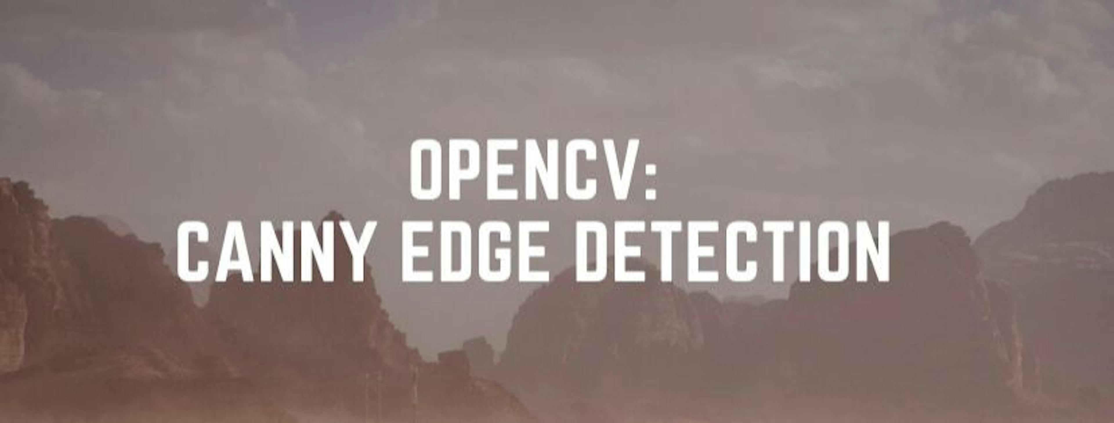 /the-opencv-journey-part-ii-canny-edge-detection feature image