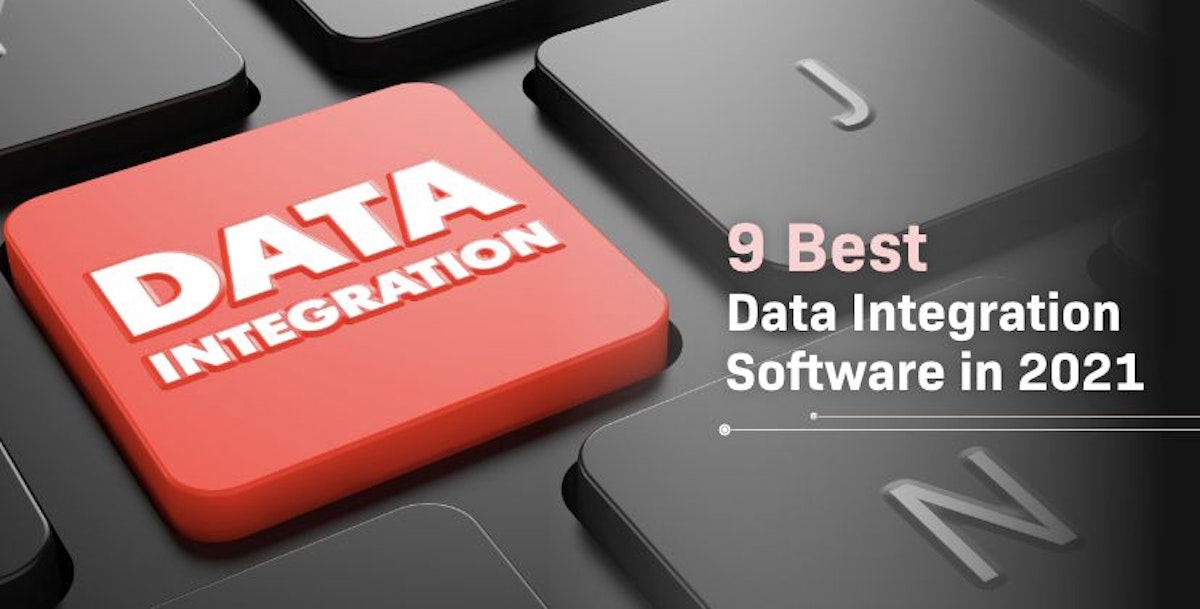 featured image - 9 Best Data Integration Software in 2022