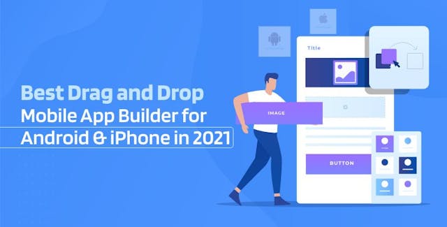 /best-drag-and-drop-mobile-app-builders-for-android-and-iphone-mv2o37k2 feature image