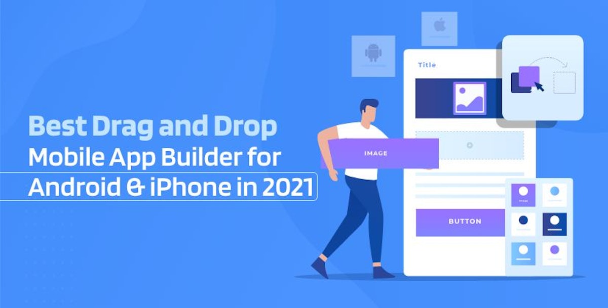 featured image - Best Drag and Drop Mobile App Builders for Android & iPhone