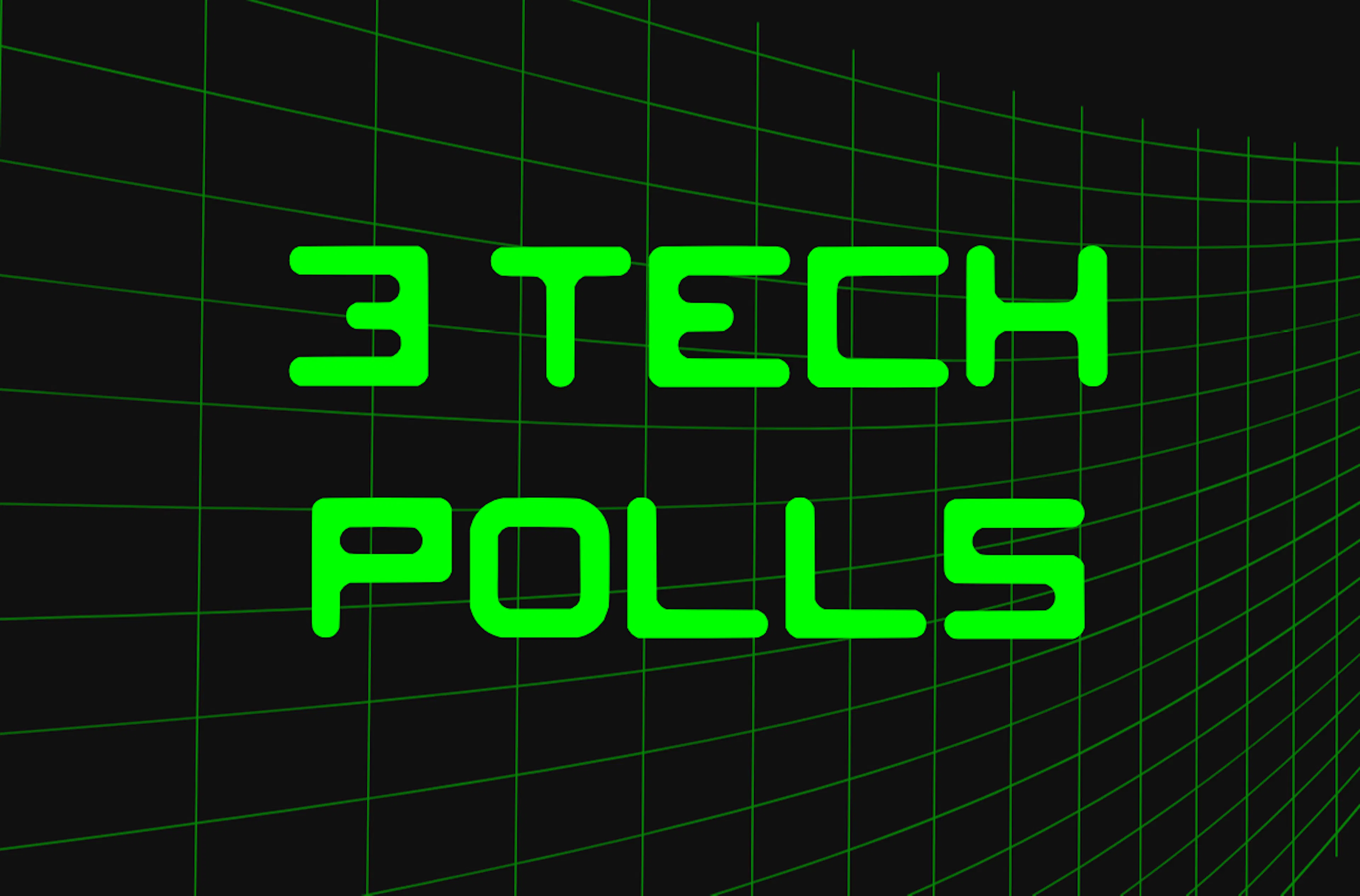 3 Tech Polls HackerNoon profile picture