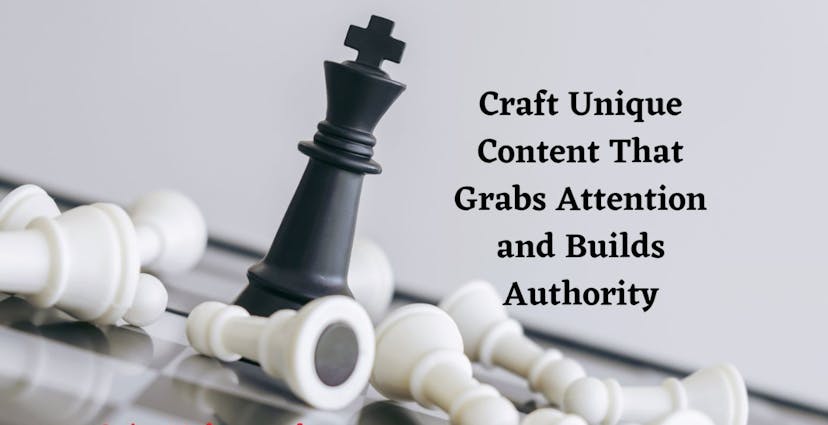 /8-tactics-for-crafting-unique-content-that-grabs-attention-and-builds-authority feature image