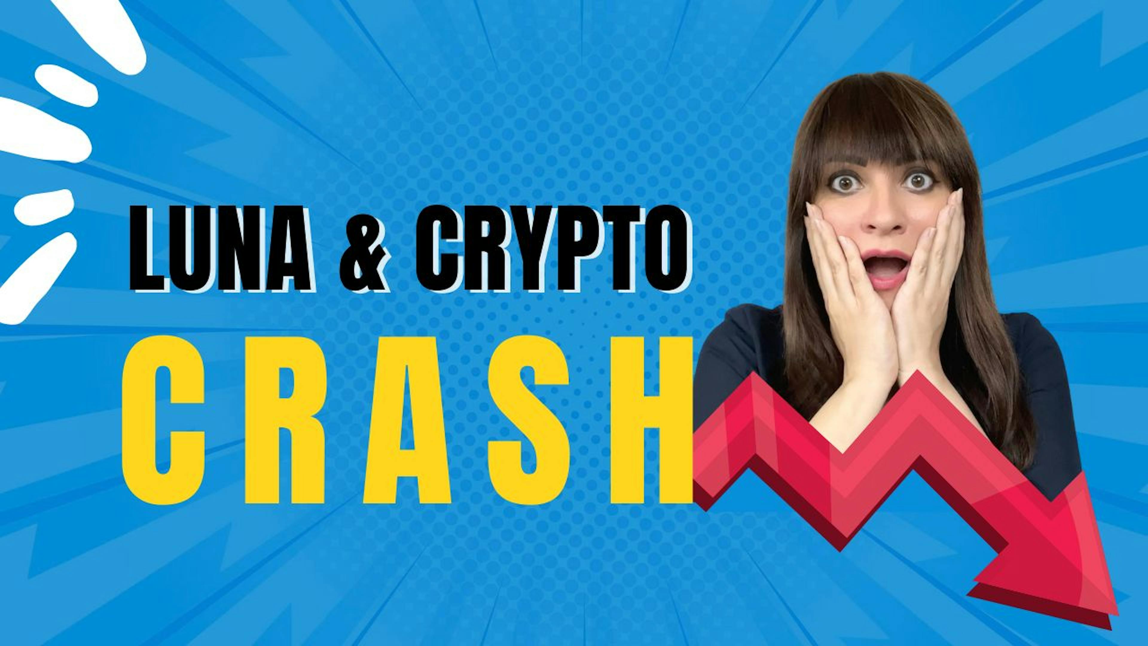 featured image - What the LUNA Crash Means For The Crypto Market