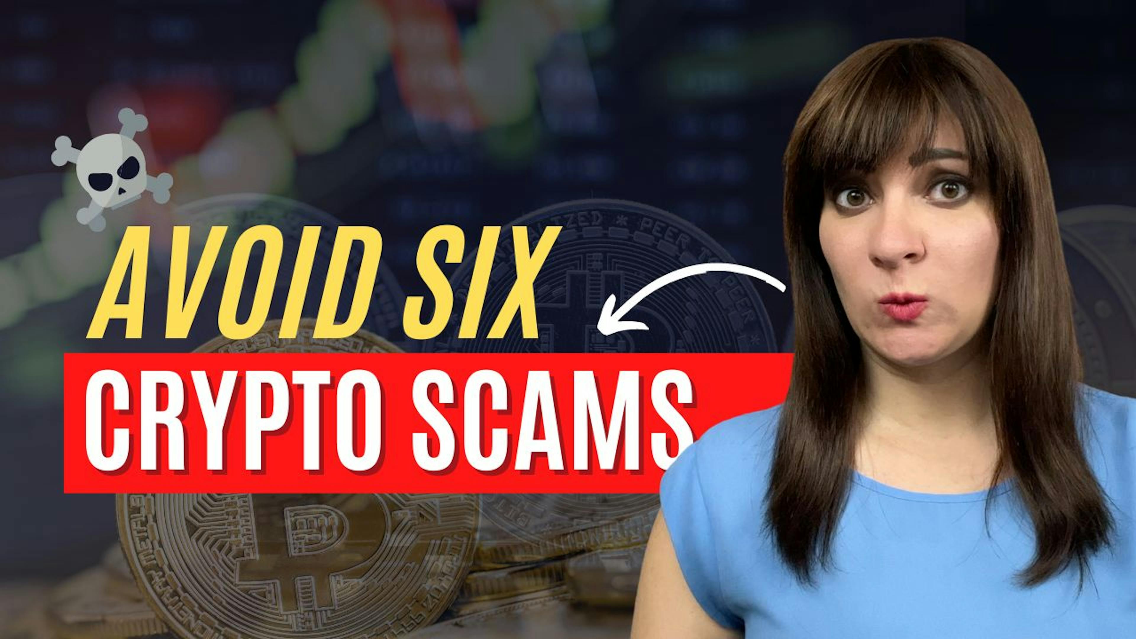 featured image - 6 Common Crypto Scams to AVOID in 2022