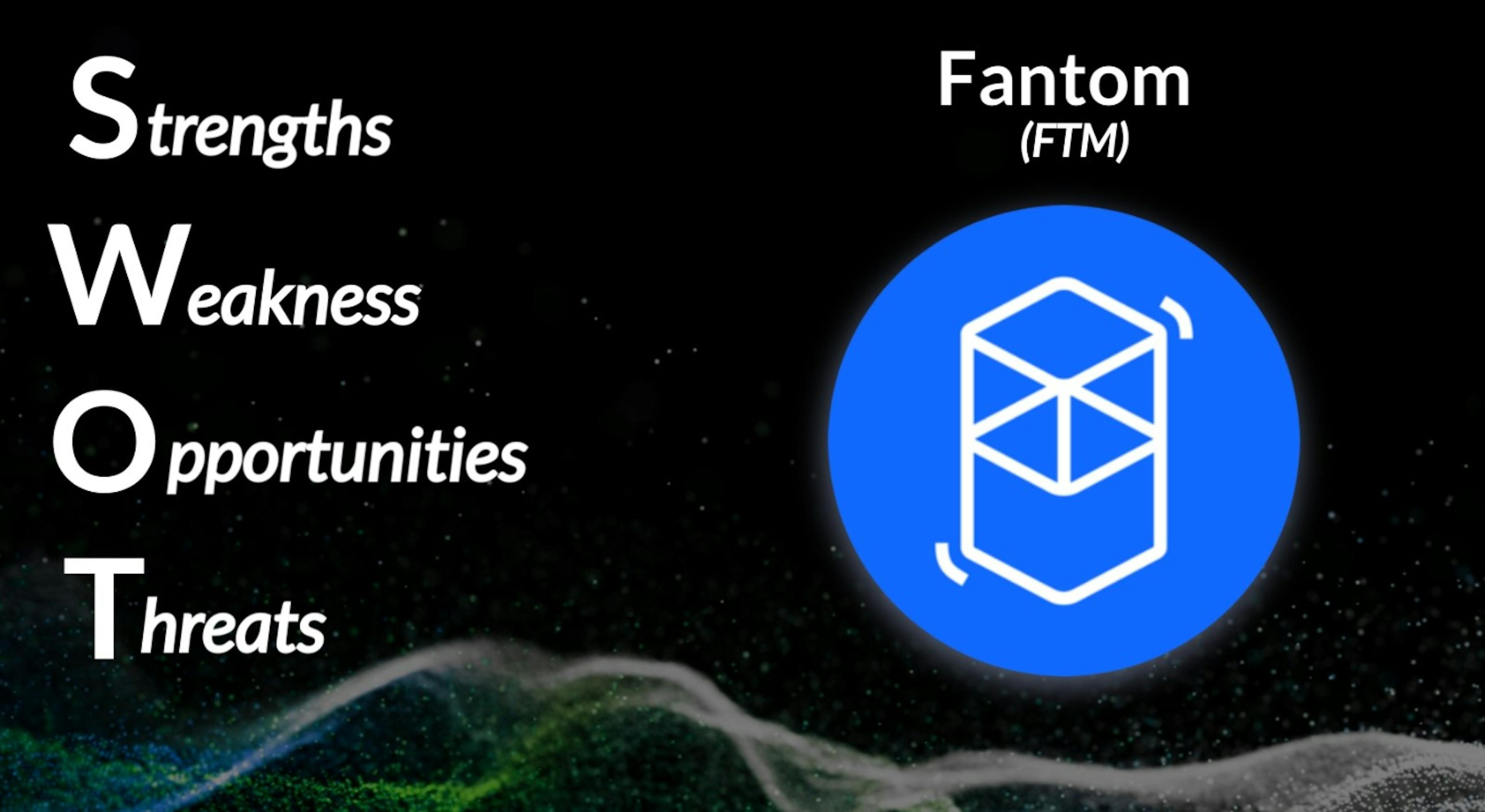 featured image - The Fantom (FTM) SWOT Analysis