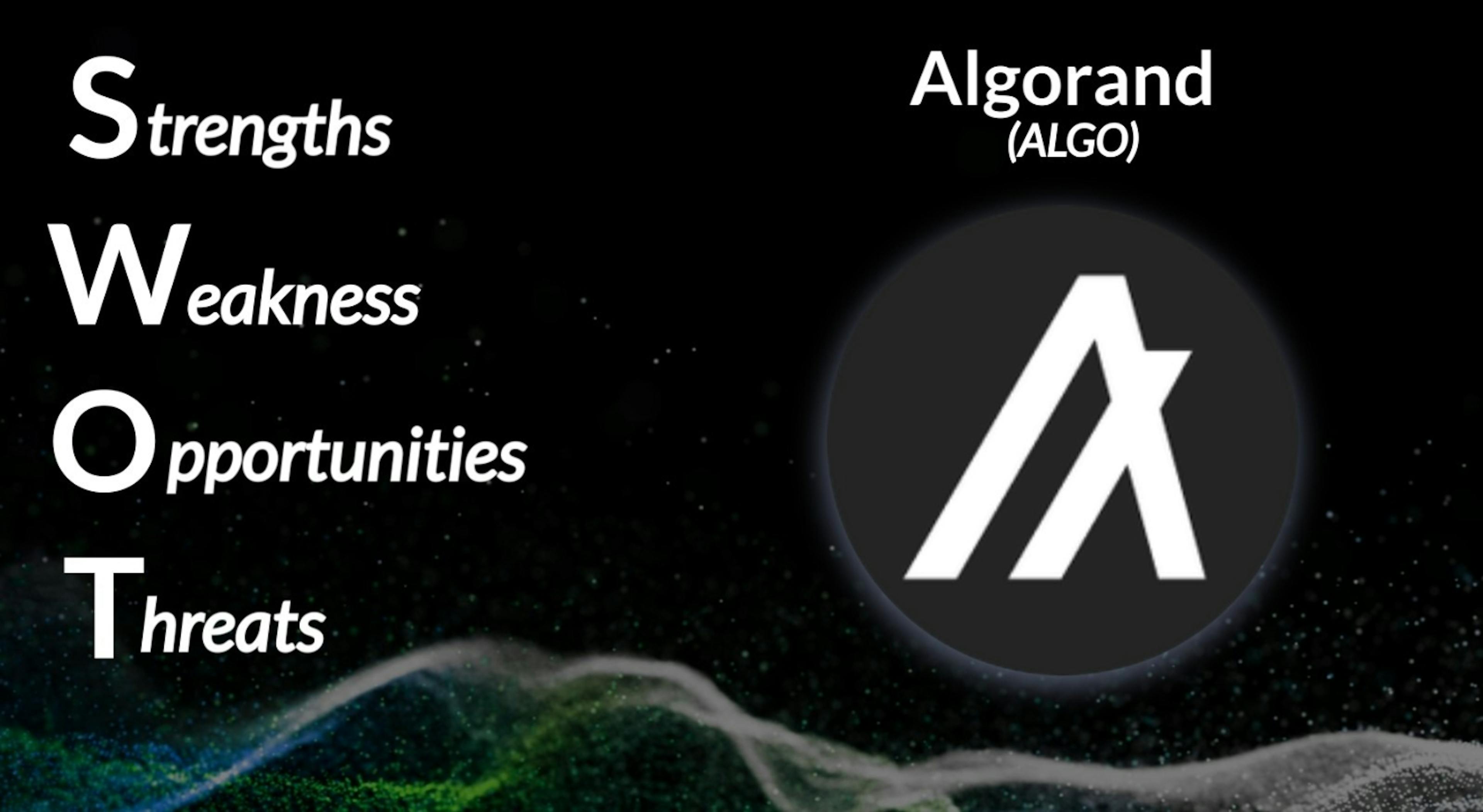 featured image - The Algorand (ALGO) SWOT Analysis