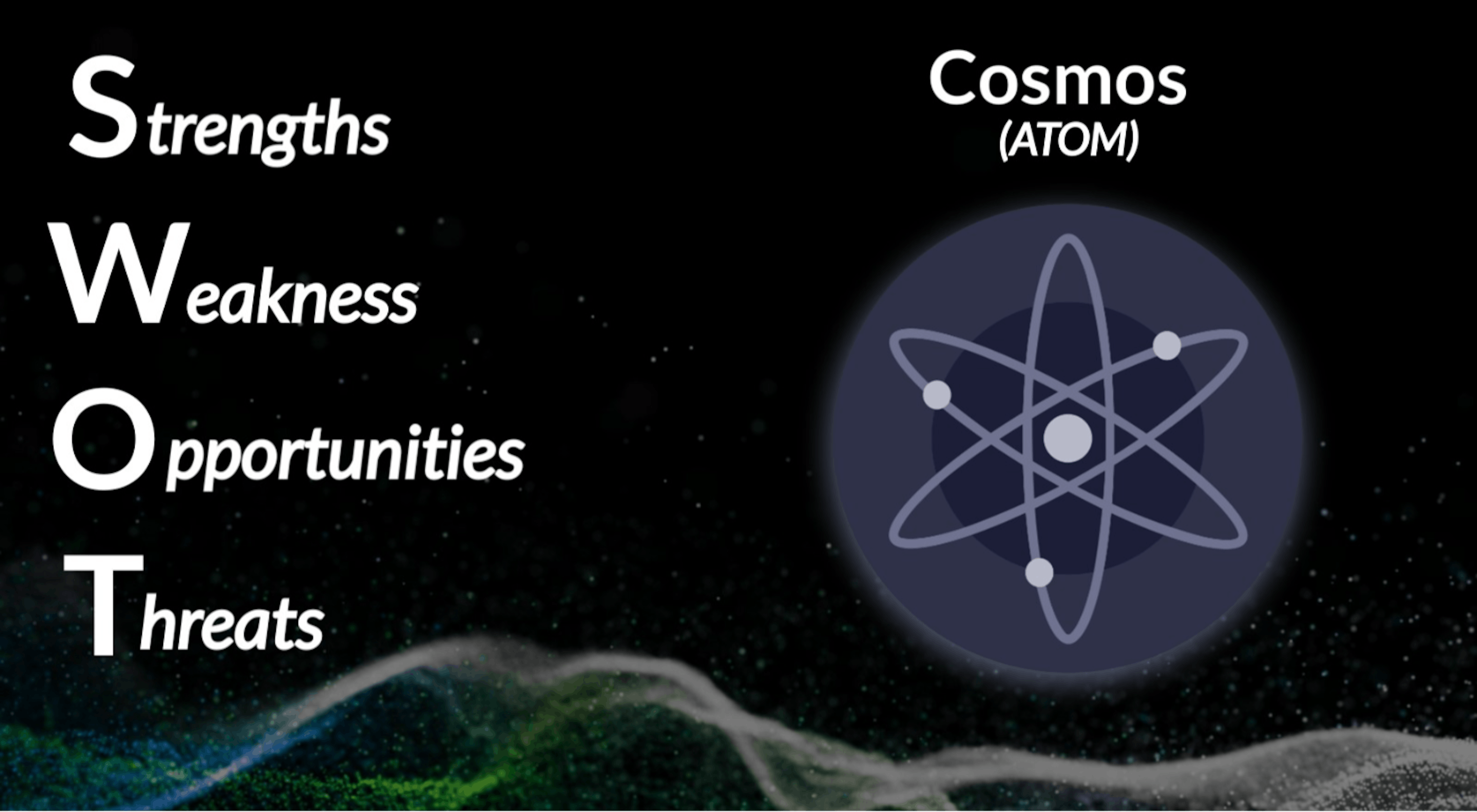 featured image - The Cosmos (ATOM) SWOT Analysis