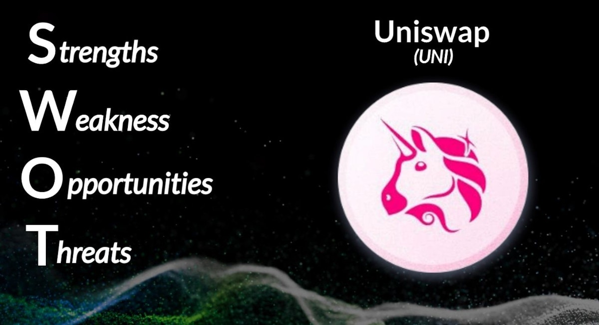 featured image - The Uniswap (UNI) SWOT Analysis 
