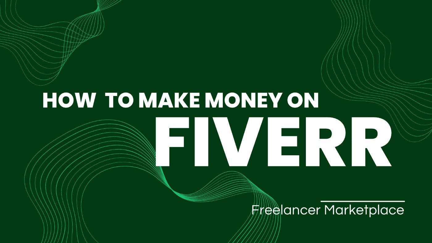 featured image - How to Make Money on Fiverr as a Freelancer