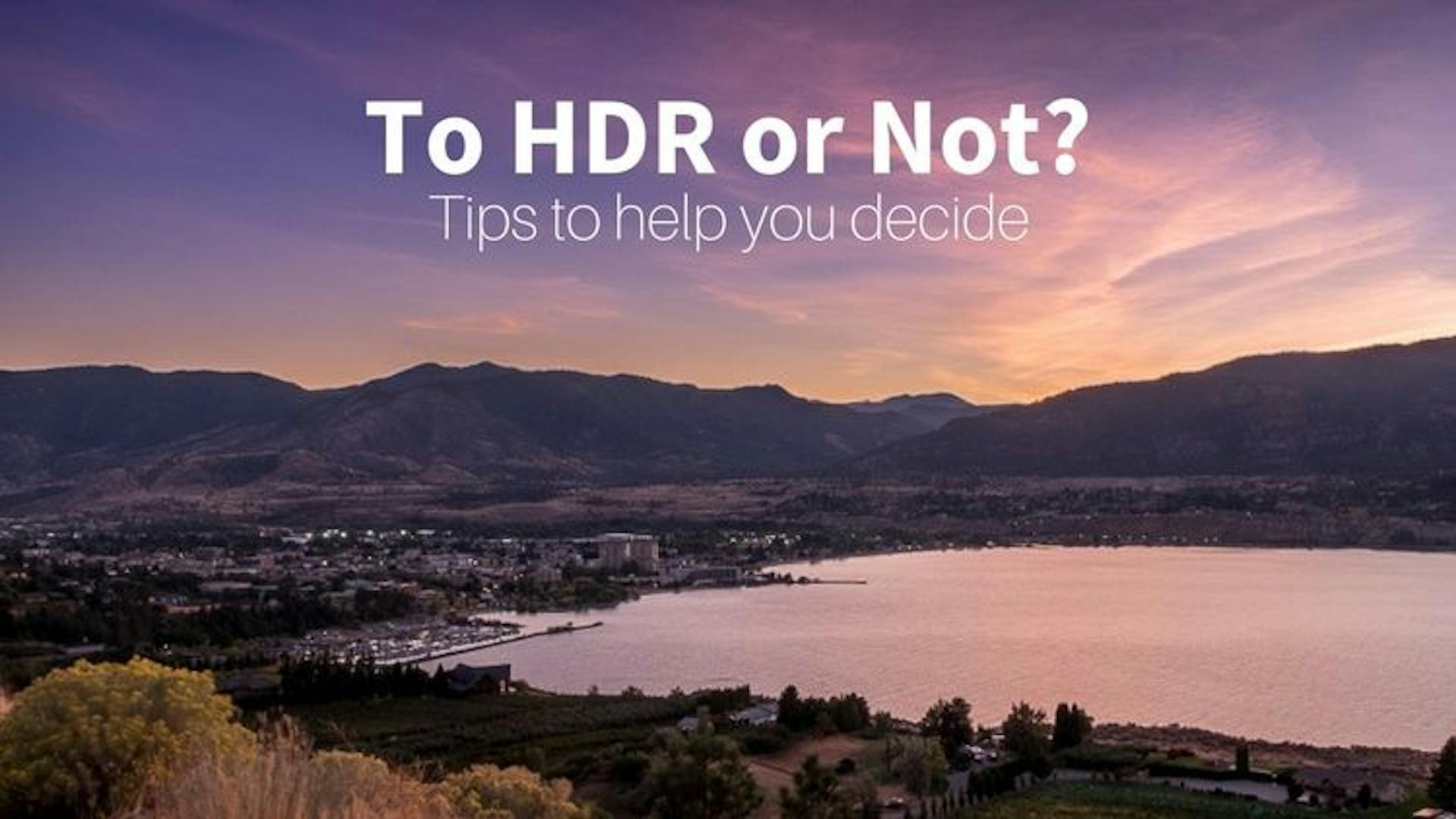 featured image - Learn The Magic Of HDR Photography 