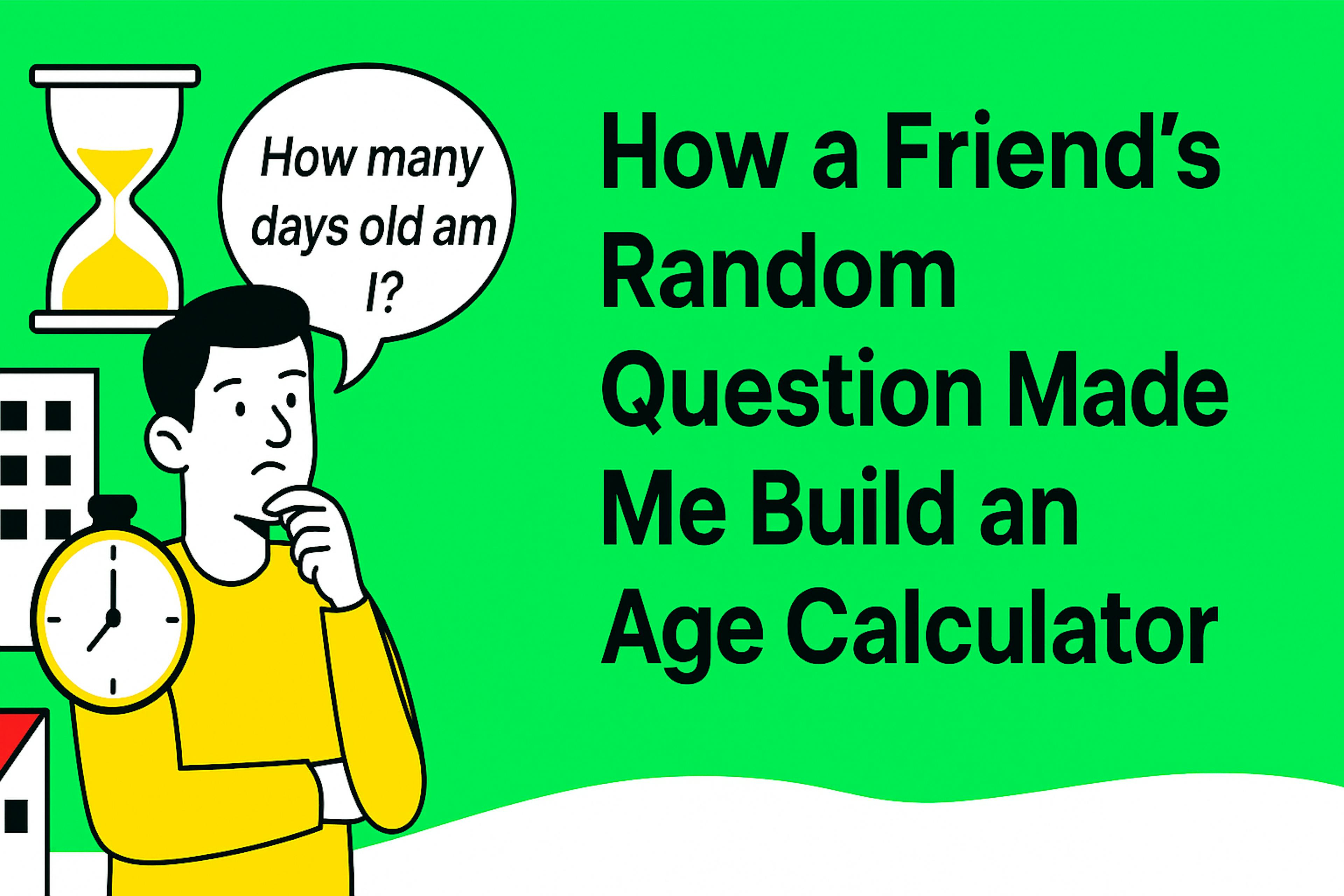 featured image - What Building a Simple Age Calculator Taught Me About Time, Technology, and Small Tools