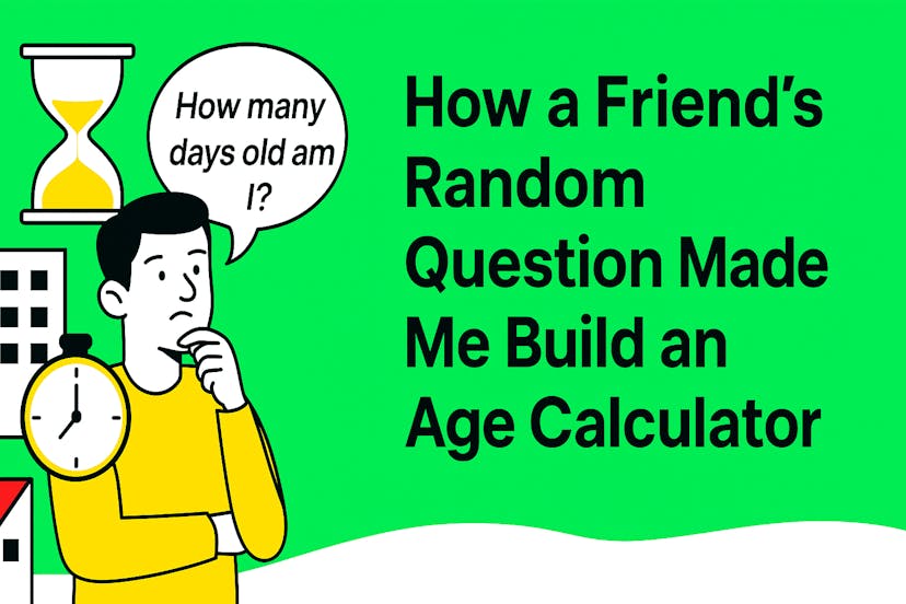/what-building-a-simple-age-calculator-taught-me-about-time-technology-and-small-tools feature image