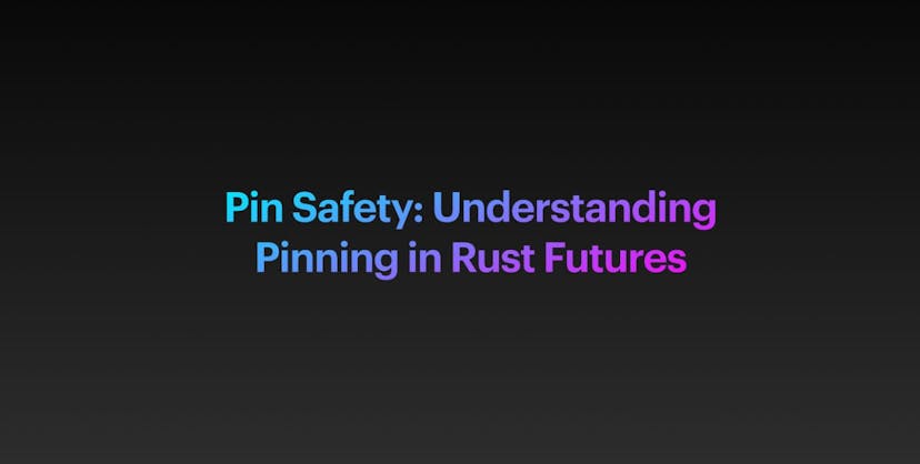 /pin-safety-understanding-pinning-in-rust-futures feature image