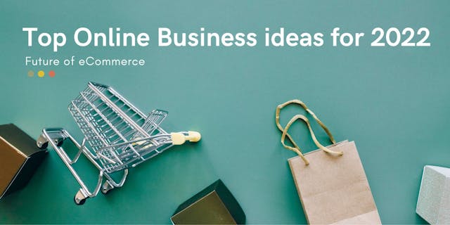 /the-most-promising-ecommerce-business-ideas-for-2022 feature image