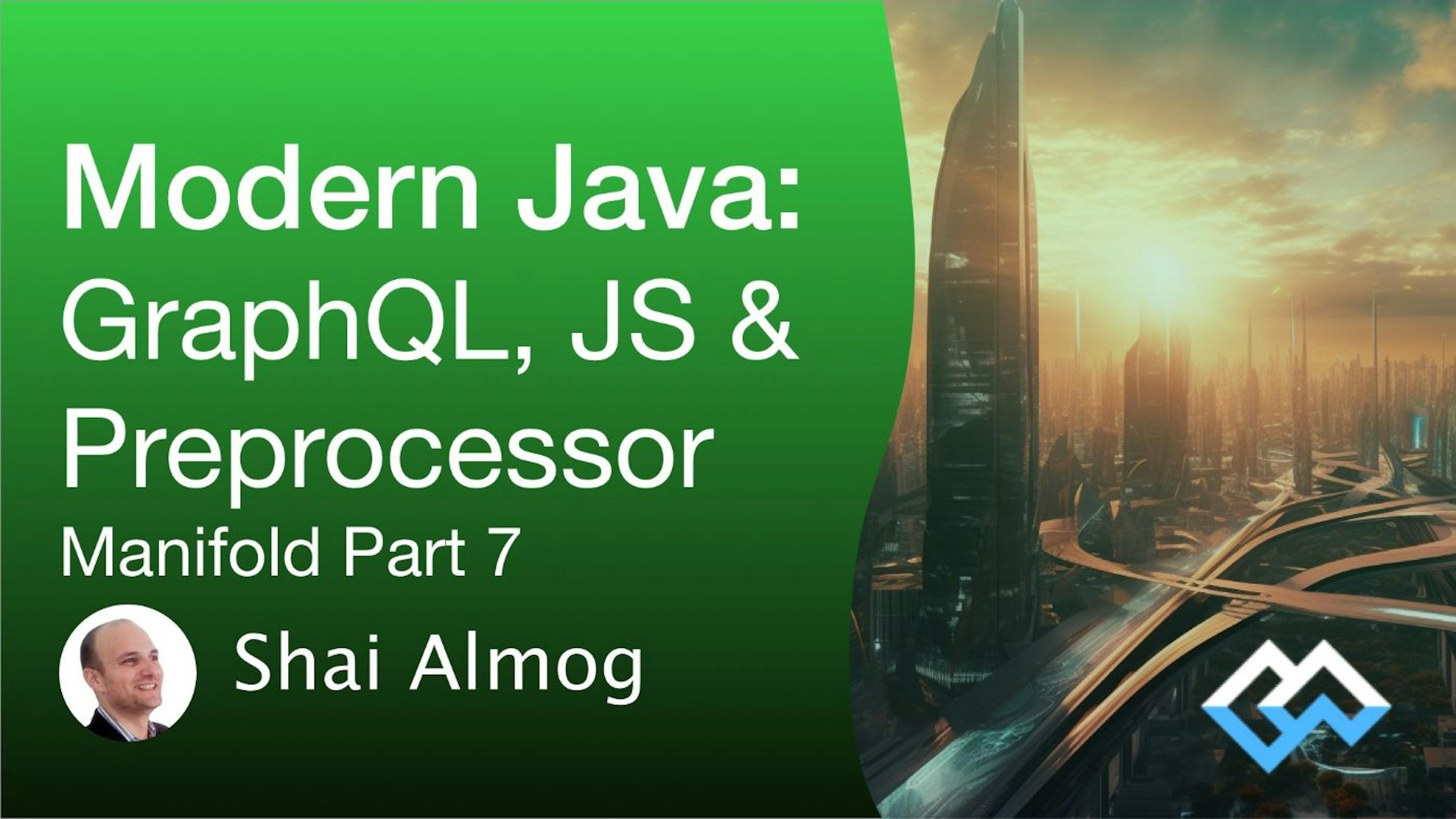 featured image - Manifold Guide Series Finale: GraphQL, JavaScript, Preprocessor, and SQL