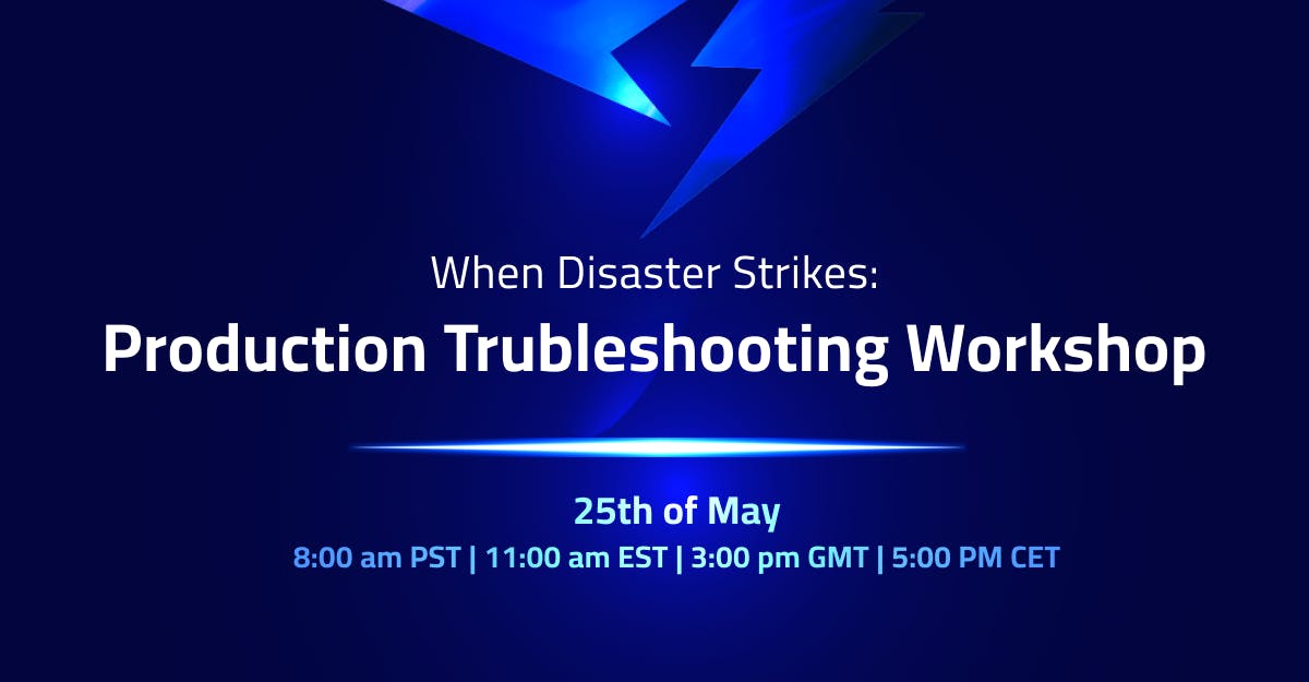 featured image - Production Troubleshooting - What to do When Disaster Strikes