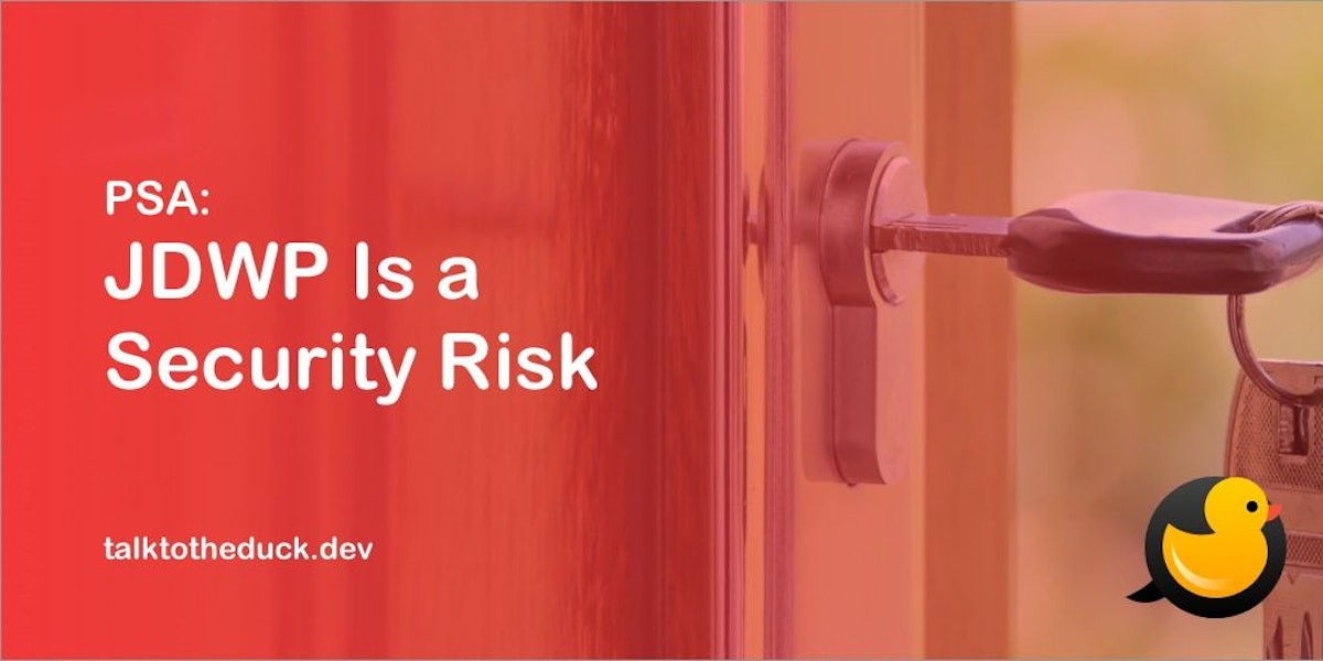 featured image - JDWP is a Security Risk and Here's Why