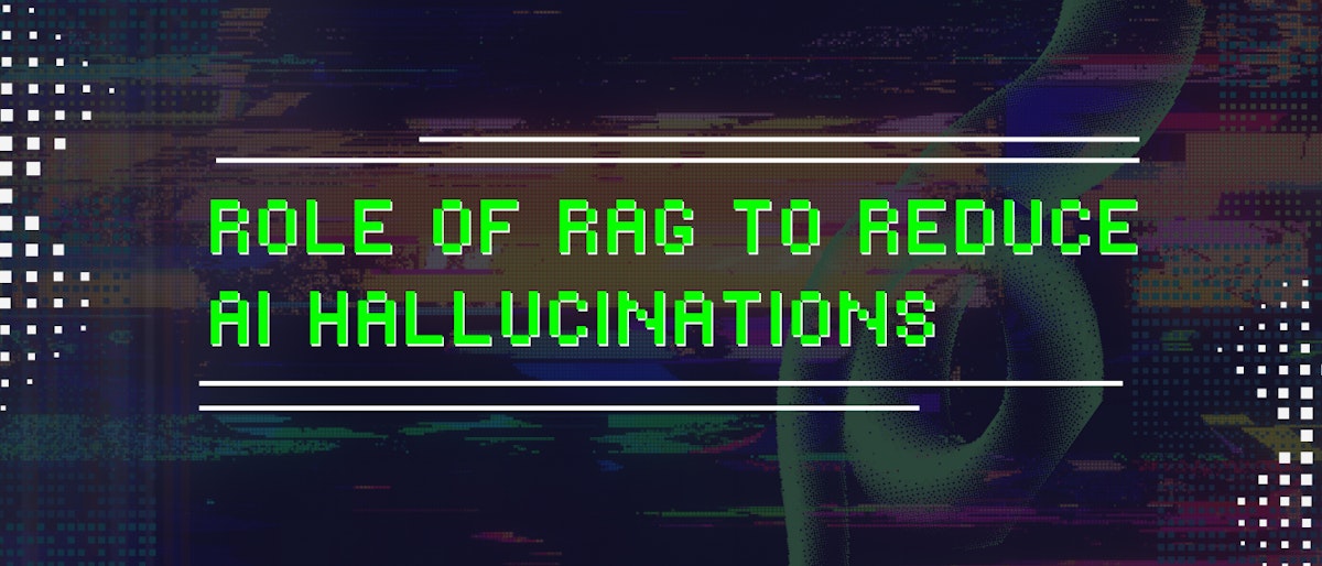 featured image - RAG's Impact on Mitigating Artificial Intelligence Hallucination Risks